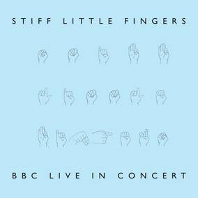 Stiff Little Fingers BBC Live In Concert (RSD22 EX) (RSD 4/23/2022)