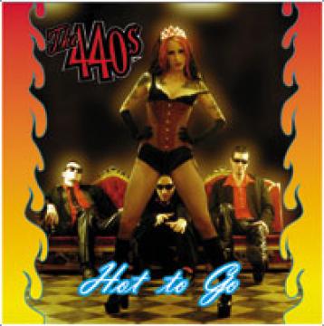 The 440s Hot To Go