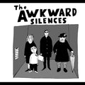 The Awkward Silences The Awkward Silences