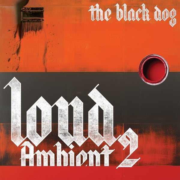The Black Dog Loud Ambient 2 [LP]