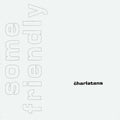 The Charlatans UK Some Friendly 35Th Anniversary Edition