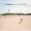 The Delines Mr. Luck & Ms. Doom