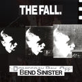 The Fall Bend Sinister / The Domesday Pay-Off Triad - plus