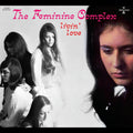 The Feminine Complex Livin' Love