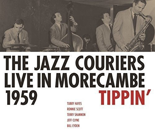 The Jazz Couriers Live in Morecambe 1959 - Tippin_x001A_