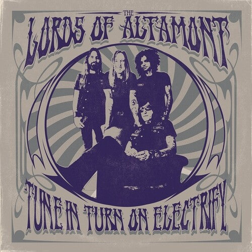 The Lords of Altamont Tune In Turn On Electrify