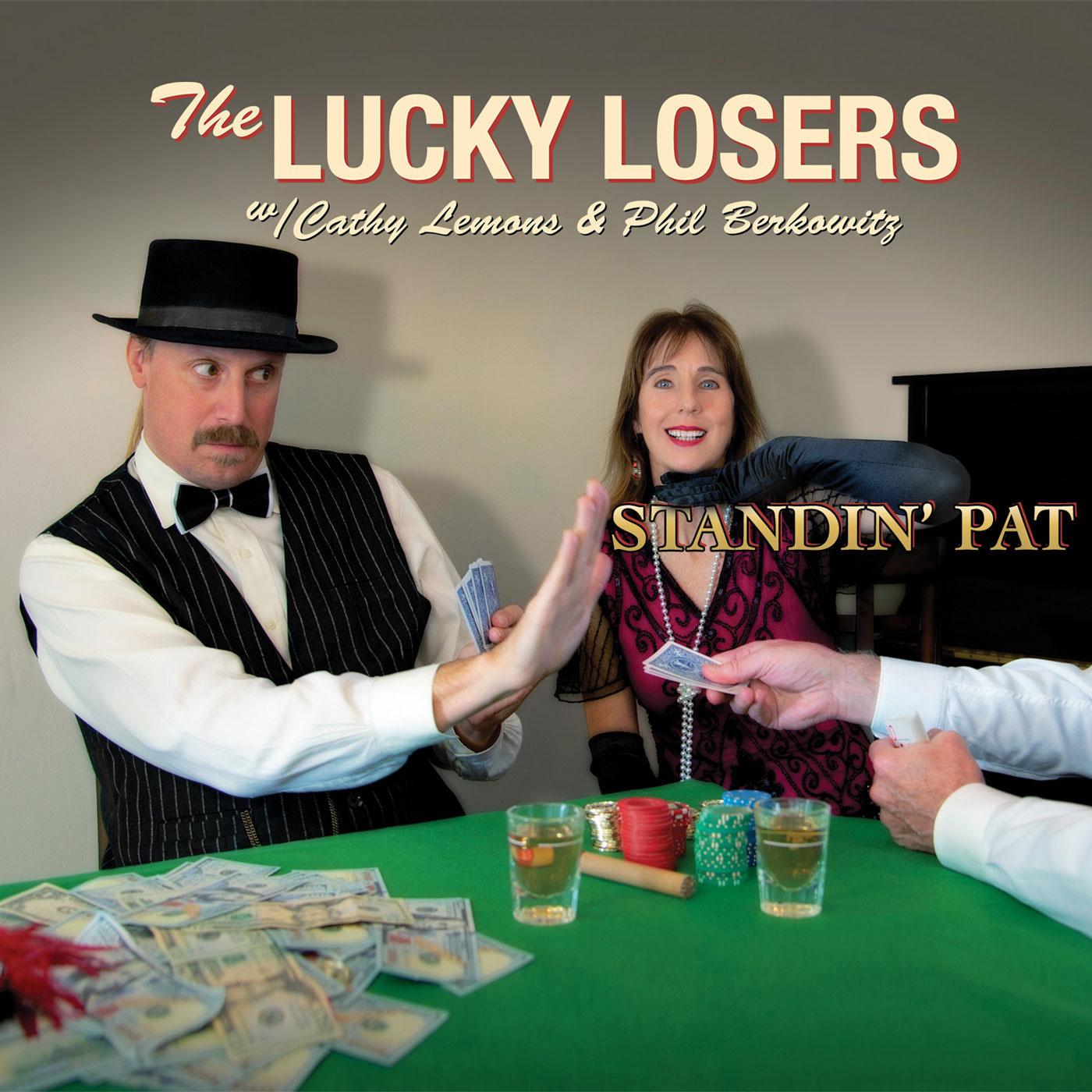 The Lucky Losers Standin' Pat