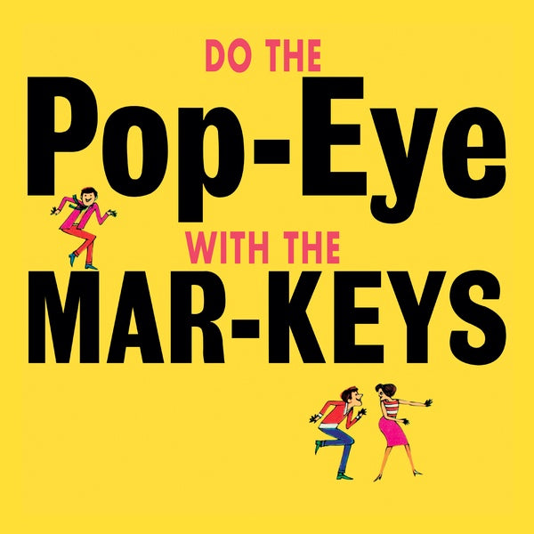 THE MAR-KEYS Do The Pop-Eye