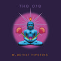 The Orb Buddhist Hipsters