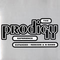 The Prodigy Experience: Expanded Remixes & B-Sides