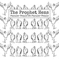 THE PROPHET HENS Popular People Do Popular People