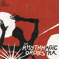 The Rhythmagic Orchestra The Rhythmagic Orchestra