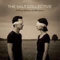 The Salt Collective A Brief History Of Blindness