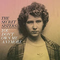 The Secret Sisters You Don't Own Me Anymore