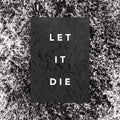 The Shaky Hands Let It Die