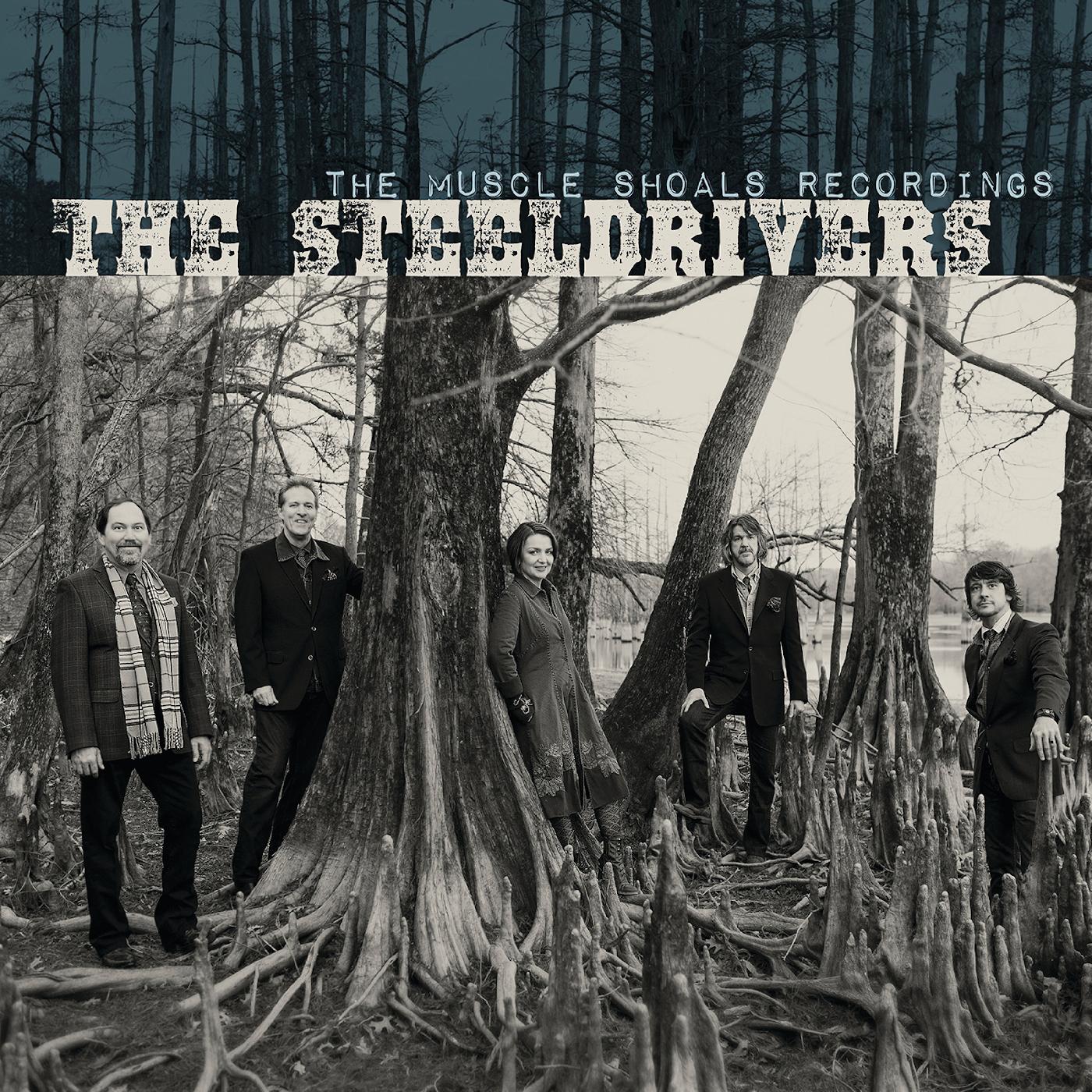 The Steeldrivers The Muscle Shoals Recordings