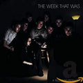 The Week That Was The Week That Was