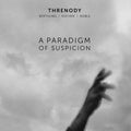 THRENODY A Paradigm Of Suspicion