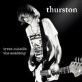 Thurston Moore Trees Outside The Academy (Remastered)