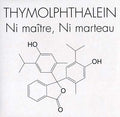 THYMOLPHTHALEIN Ni Maître, Ni Marteau