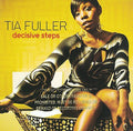 Tia Fuller DECISIVE STEPS