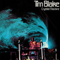 TIM BLAKE Crystal Machine