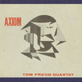 TOM PREHN QUARTET Axiom