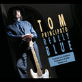 Tom Principato Really Blue (25th ANNIVERSARY EDITION)