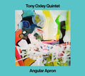 TONY OXLEY QUINTET Angular Apron