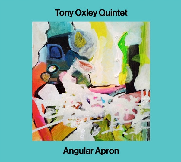 TONY OXLEY QUINTET Angular Apron