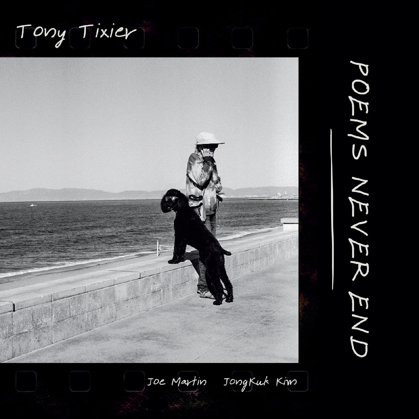 Tony Tixier Poems Never End