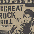 T.RAUMSCHMIERE The Great Rock'n'Roll Swindle