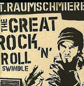 T.RAUMSCHMIERE The Great Rock'n'Roll Swindle