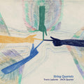Travis Laplante String Quartets