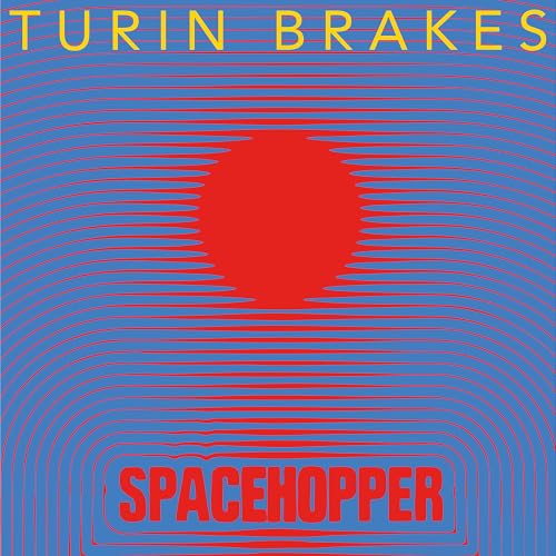Turin Brakes Spacehopper