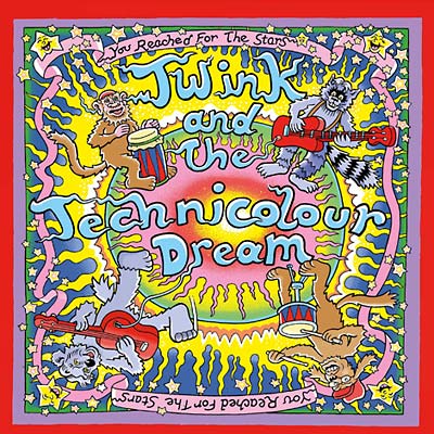 TWINK AND THE TECHNICOLOUR DREAM You Reached for the Stars