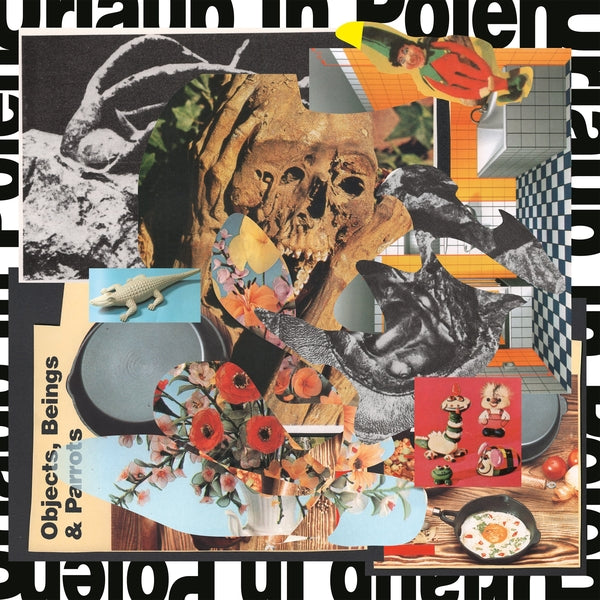 URLAUB IN POLEN Objects, Beings & Parrots [LP]