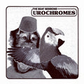 UROCHROMES The Beat Sessions