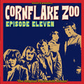 Va Dustin E Presents... Cornflake Zoo: Episode Eleven "The Original Psychedelic Dream"
