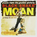 Various Artists Black Snake Moan: Original Motion Picture Soundtrack