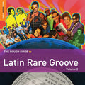 Various Artists Rough Guide To Latin Rare Groove (Vol. 2)