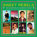 Various Artists Sweet Rebels: The Golden Era Of Algerian Pop-Rai - The Ecstatic Electro Sound Of Original Rai Cassettes 1986-91 Selected By Cheb Gero