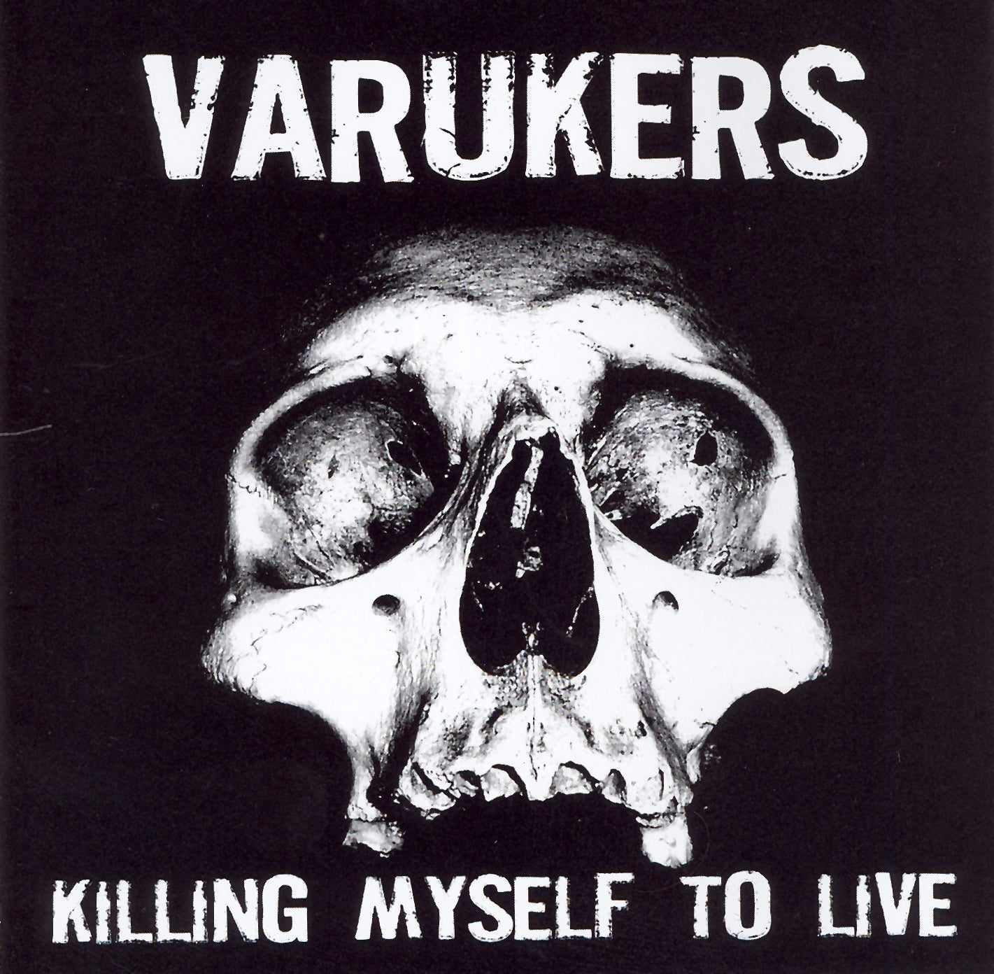 Varukers Killing My Self To Live
