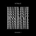 VITALIC Dissidaence (Episode 1)