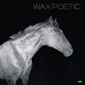 Wax Poetic On A Ride