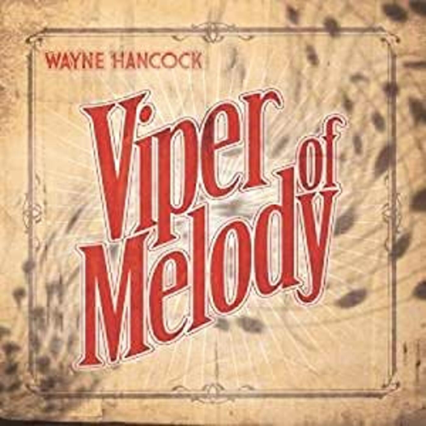 Wayne Hancock Viper Of Melody
